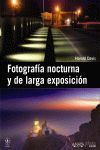 FOTOGRAFIA NOCTURA Y DE LARGA EXPOSICIÓN
