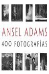 ANSEL ADAMS: 400 FOTOGRAFIAS