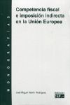 COMPETENCIA FISCAL E IMPOSICIÓN DIRECTA EN LA UNIÓN EUROPEA