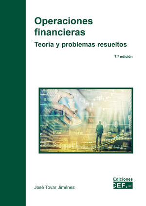 7ª ED. OPERACIONES FINANCIERAS 2020. TEORIA Y PROBLEMAS RESUELTOS