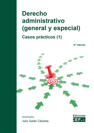 DERECHO ADMINISTRATIVO (GENERAL Y ESPECIAL). CASOS PRÁCTICOS (1)