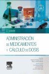 ADMINISTRACIÓN DE MEDICAMENTOS Y CÁLCULO DE DOSIS (2ª ED.).