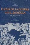 POESIA DE LA GUERRA CIVIL ESPAÑOLA 1936-1939