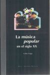 LA MUSICA POPULAR EN EL SIGLO XX CON CD