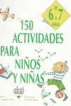 150 ACTIVIDADES PARA NIÑOS Y NIÑAS DE 6 A 7 AÑOS