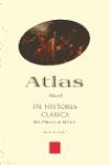 ATLAS DE HISTORIA CLASICA - DEL 1700 AC AL 565 DC