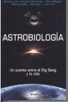 ASTROBIOLOGIA UN PUENTE ENTRE EL BIG BANG Y LA VIDA