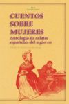 CUENTOS SOBRE MUJERES - ANTOLOGIA DE RELATOS ESPAÑOLES DEL S XIX