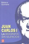 JUAN CARLOS I. LA BIOGRAFIA SIN SILENCIOS