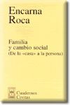 FAMILIA Y CAMBIO SOCIAL ( DE LA CASA A LA PERSONA )