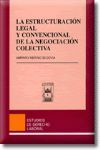 LA ESTRUCTURACION LEGAL Y CONVENCIONAL DE LA NEGOCIACION COLECTIVA 200