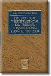 ESTUDIO LEGAL Y JURISPRUDENCIAL DEL TRIBUNAL CONSTITUCIONAL ESPAÑOL: