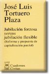 JUBILACION FORZOSA VERSUS JUBILACION FLEXIBLE 2002
