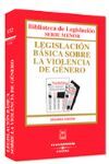 LEGISLACION BASICA VIOLENCIA DE GENERO 2ªED 2006