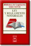 LEY Y REGLAMENTO NOTARIALES 6ªED 2006