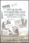 ABC DE SEVILLA, UN DIARIO Y UNA CIUDAD.ANALISIS DE UN MODELO DE P