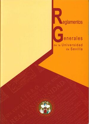 REGLAMENTOS GENERALES DE LA UNIVERSIDAD DE SEVILLA.2ED