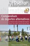 COMPEDIUM DE DEPORTES ALTERNATIVOS PARA DINAMIZAR EVENTOS Y ACTIVIDADES LUDICO-DEPORTIVAS