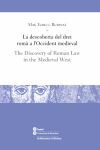 LA DESCOBERTA DEL DRET ROMÀ A L´OCCIDENT MEDIEVAL / THE DISCOVERY OF ROMAN LAW I