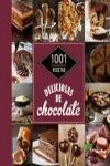 1001 RECETAS DELICIOSAS DE CHOCOLATE