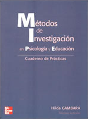 METODOS DE INVESTIGACION EN PSICOLOGIA Y EDUCACION. CUADERNO DE PRACTICAS
