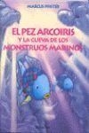 PEZ ARCOIRIS Y LA CUEVA DE LOS MONSTRUOS MARINOS , EL