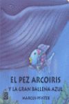 PEZ ARCOIRIS Y LA GRAN BALLENA AZUL, EL