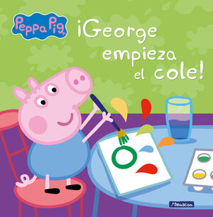 PEPPA PIG. UN CUENTO - ¡GEORGE EMPIEZA EL COLE!