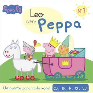 PEPPA PIG. LECTOESCRITURA - LEO CON PEPPA. UN CUENTO PARA CADA VOCAL: A, E, I, O