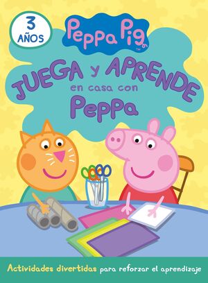 PEPPA PIG. CUADERNO DE ACTIVIDADES - JUEGA Y APRENDE EN CASA CON PEPPA (3 AÑOS)