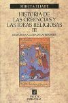HISTORIA DE LAS CREENCIAS Y LAS IDEAS RELIGIOSAS