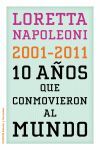 10 AÑOS QUE CONMOVIERON AL MUNDO : 2001-2011