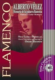 ALBERTO VELEZ + CD. MEMORIA DE LA GUITARRA FLAMENCA