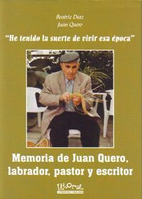 MEMORIA DE JUAN QUERO, LABRADOR, PASTOR Y ESCRITOR