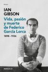 VIDA, PASION Y MUERTE DE FEDERICO GARCIA LORCA 1898-1936 (ED. REVISADA) LB