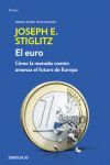 EL EURO. COMO LA MONEDA COMUN AMANAZA EL FUTURO DE EUROPA