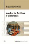 AUXILIAR ARCHIVOS Y BIBLIOTECAS SUPUESTOS PRACTICOS