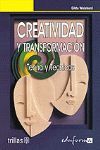 CREATIVIDAD Y TRANSFORMACION TEORIA Y TECNICAS