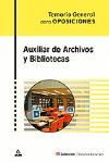AUXILIAR DE ARCHIVOS Y BIBLIOTECAS TEMARIO GENERAL PARA OPOSICIONES