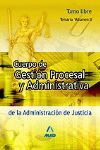 VOL. II CUERPO GESTION PROCESAL Y ADMINISTRATIVA ADMON JUSTICIA LIBRE