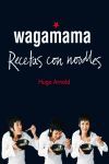 WAGAMAMA RECETAS CON NOODLES