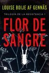 FLOR DE SANGRE (TRILOGIA DE LA RESISTENCIA /1)