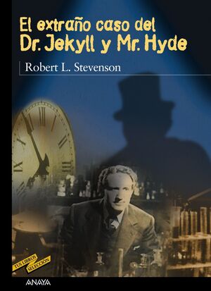 EL EXTRAÑO CASO DEL DR. JEKYLL Y MR, HYDE