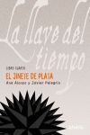 EL JINETE DE PLATA   ( LA LLAVE DEL TIEMPO LIBRO 4  )