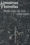 LIMUSINAS Y ESTRELLAS.MEDIO SIGLO DE ROCK  1954-2004