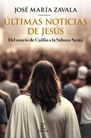 ÚLTIMAS NOTICIAS DE JESÚS DEL OSARIO DE CAIFÁS A LA SÁBANA SANTA