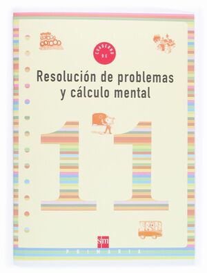 RESOLUCIÓN DE PROBLEMAS Y CÁLCULO MENTAL 11, EDUCACIÓN PRIMARIA