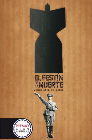 EL FESTIN DE LA MUERTE (PREMIO GRAN ANGULAR 2012)