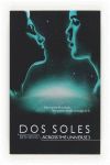 DOS SOLES. (ACROSS THE UNIVERSE 3)