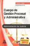 2013 GESTIÓN PROCESAL Y ADMINISTRATIVA DE LA  JUSTICIA VOL. III